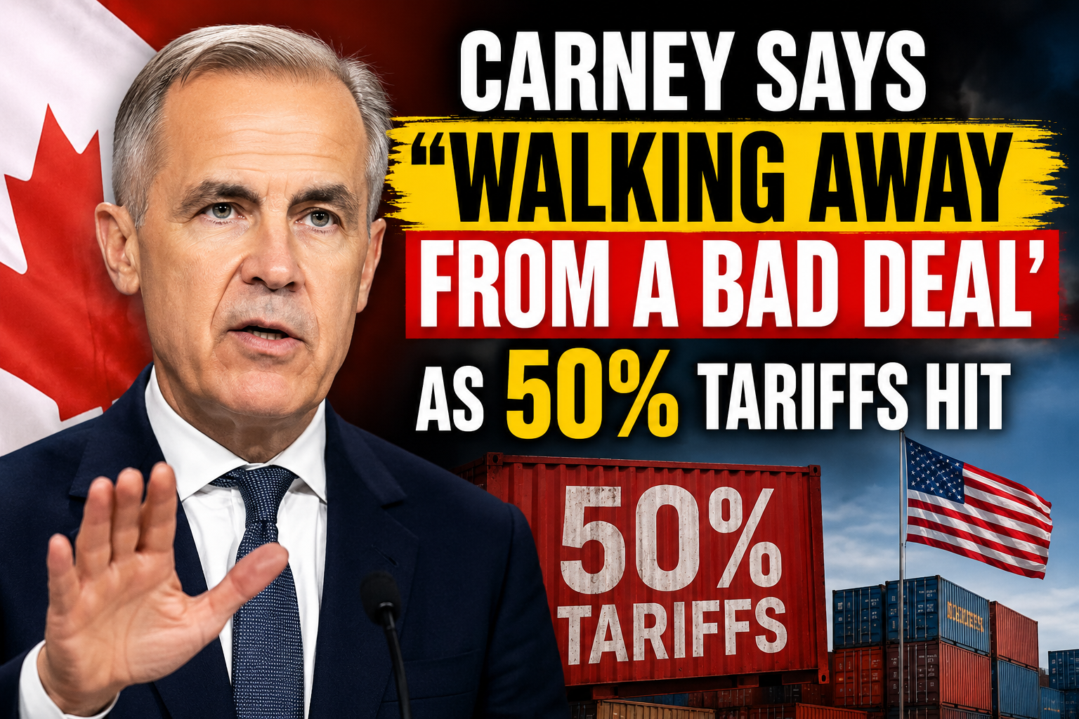 Carney Says Canada Is ‘Walking Away From a Bad Deal’ as 50% U.S. Tariffs Hit
